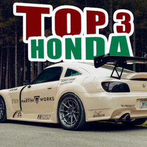 The Top 3 Hondas (In Our Opinion)